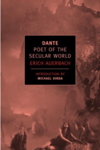 Dante: Poet of the Secular World By Erich Auerbach
