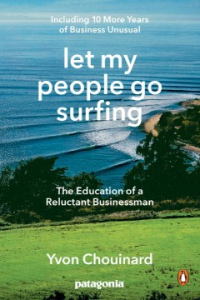 Let My People Go Surfing By Yvon Chouinard